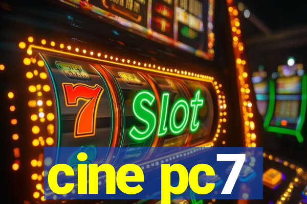 cine pc7